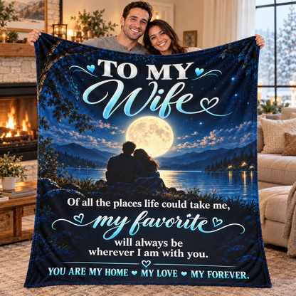 To My Wife — My Favorite Place Is With You Romantic Blanket