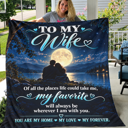 To My Wife — My Favorite Place Is With You Romantic Blanket