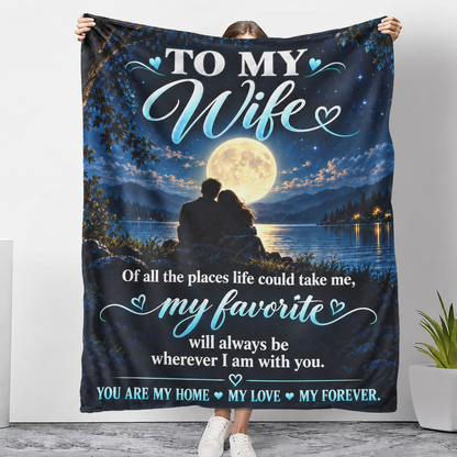 To My Wife — My Favorite Place Is With You Romantic Blanket