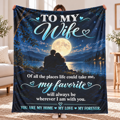 To My Wife — My Favorite Place Is With You Romantic Blanket