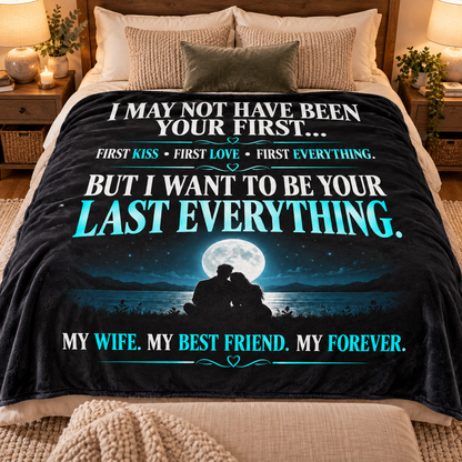 To My Wife — My Last Everything Romantic Blanket