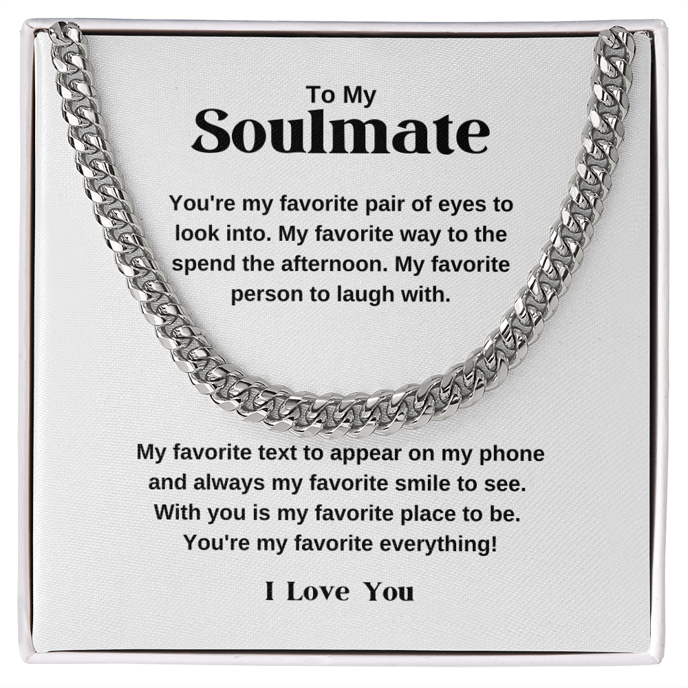 Soulmate Cuban Chain - You Are My Favorite Everything