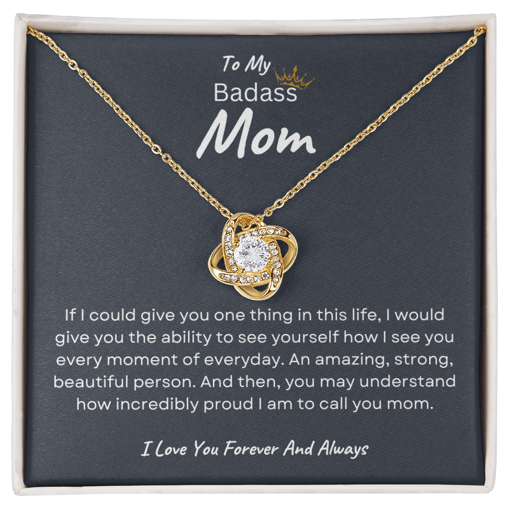 To My Badass Mom | I Love You Forever And Always