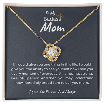 To My Badass Mom | I Love You Forever And Always