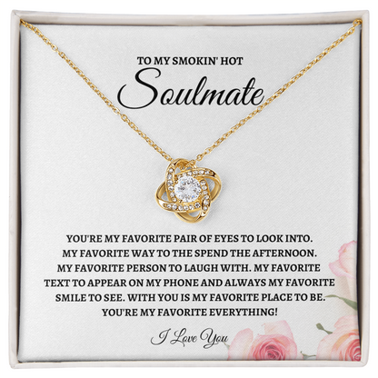 To y Smokin' Hot Soulmate - Love Knot Necklace
