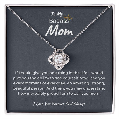 To My Badass Mom | I Love You Forever And Always