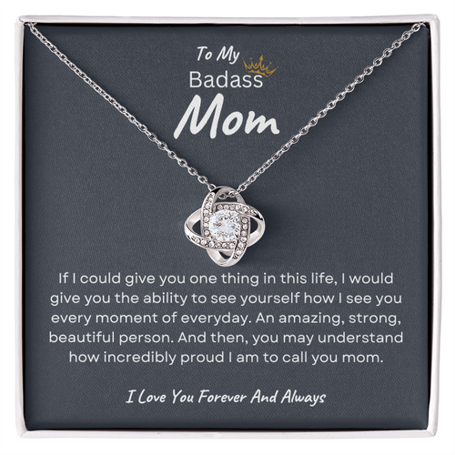 To My Badass Mom | I Love You Forever And Always