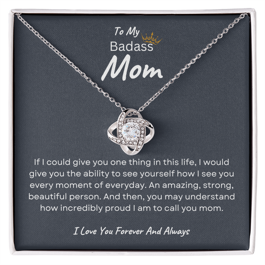 To My Badass Mom | I Love You Forever And Always