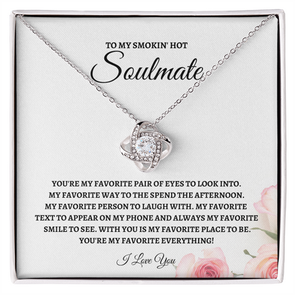 To y Smokin' Hot Soulmate - Love Knot Necklace