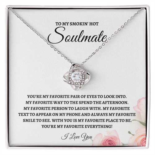 To y Smokin' Hot Soulmate - Love Knot Necklace