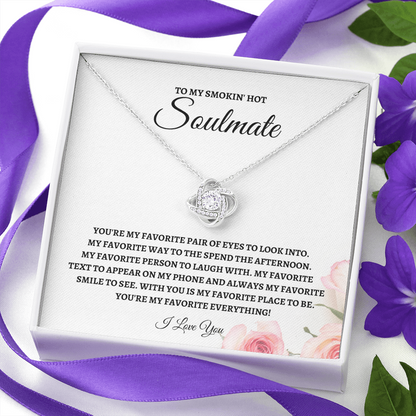 To y Smokin' Hot Soulmate - Love Knot Necklace