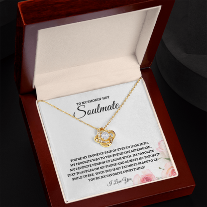 To y Smokin' Hot Soulmate - Love Knot Necklace