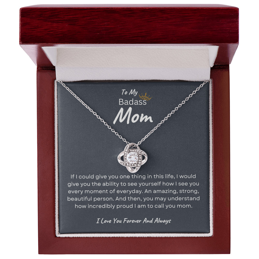 To My Badass Mom | I Love You Forever And Always